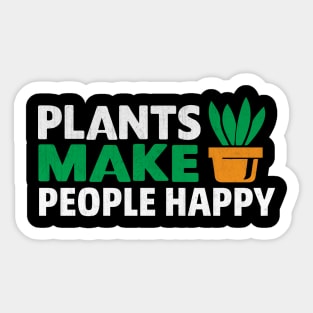 Plants Make People Happy Novelty Plant Lover Sticker